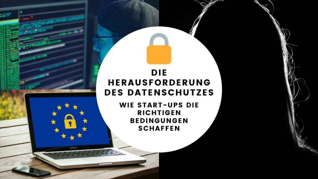 Die Herausforderung des Datenschutzes: Wie Start-ups die richtigen Bedingungen schaffen