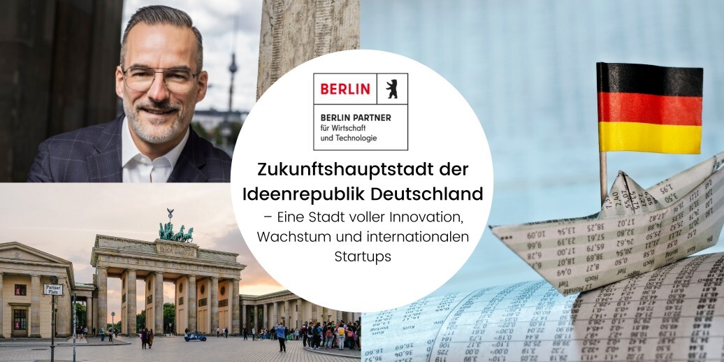 Berlin: „Zukunftshauptstadt der Ideenrepublik Deutschland“