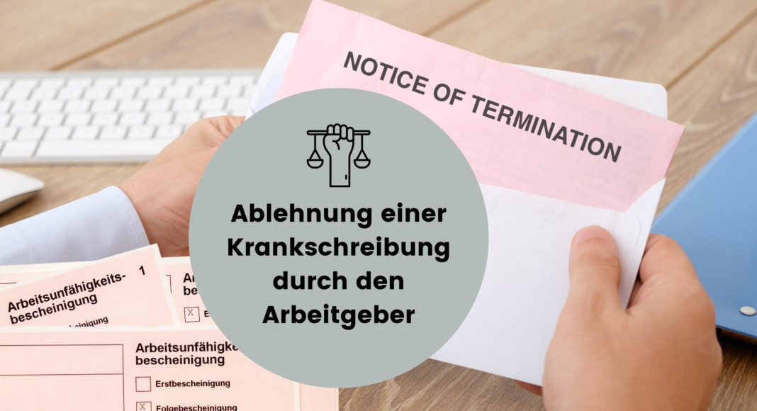 Die-Ablehnung-einer-Krankschreibung-durch-den-Arbeitgeber-Rechtsprechungen-und-ihre-Grenzen-1-3