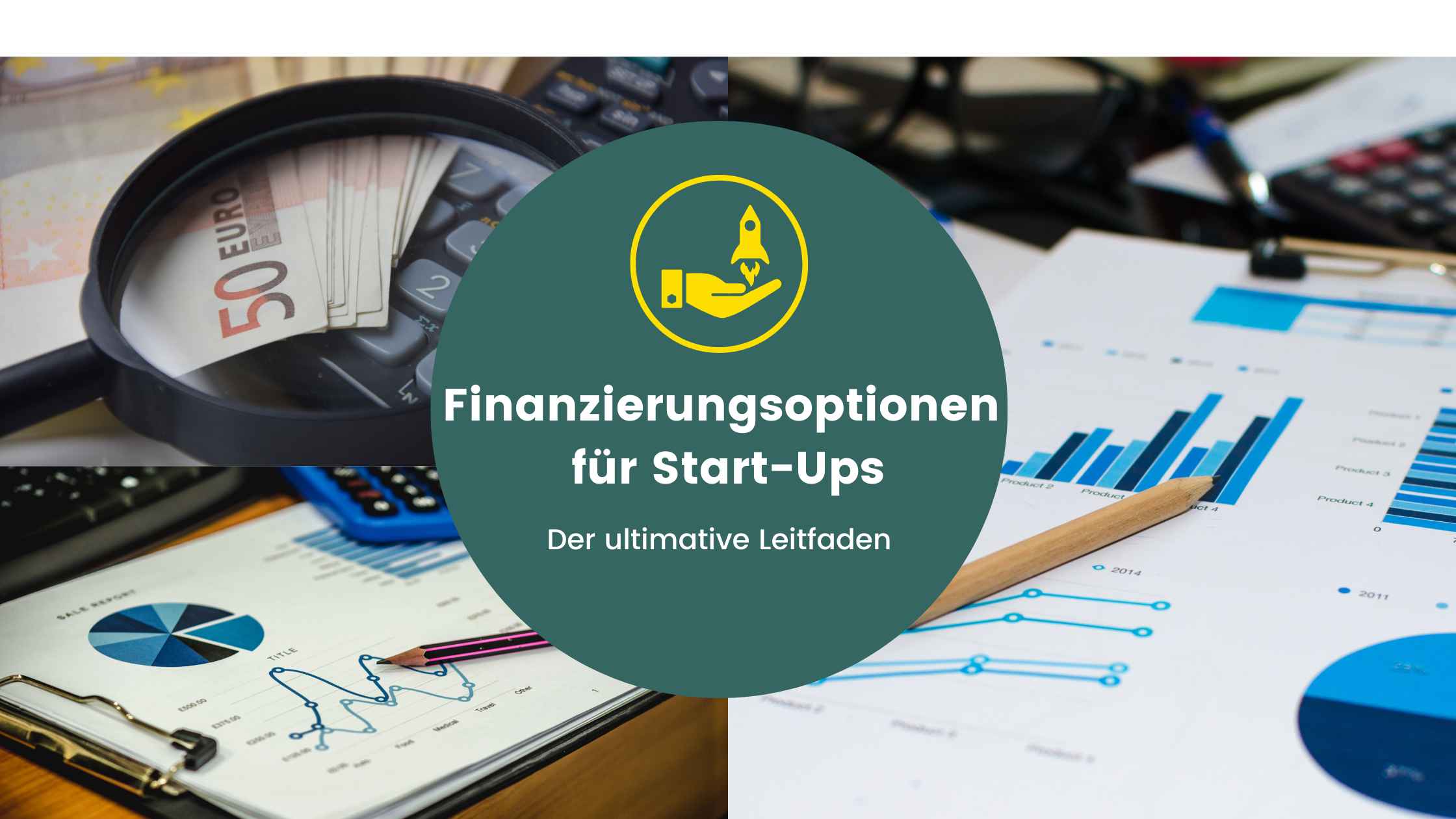 Die besten Finanzierungsoptionen für Ihr Start-up in Deutschland