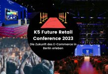 K5 Future Retail Conference 2023 Die Zukunft des E-Commerce in Berlin erleben