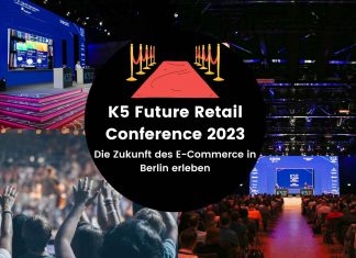 K5 Future Retail Conference 2023 Die Zukunft des E-Commerce in Berlin erleben