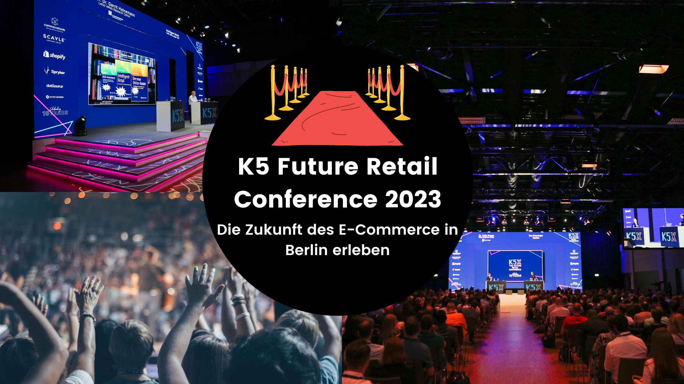 K5 Future Retail Conference 2023: Die Zukunft des E-Commerce in Berlin erleben