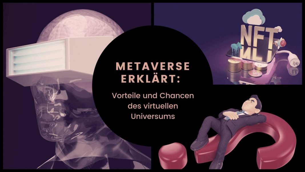 Metaverse erklärt_Vorteile und Chancen des virtuellen Universums