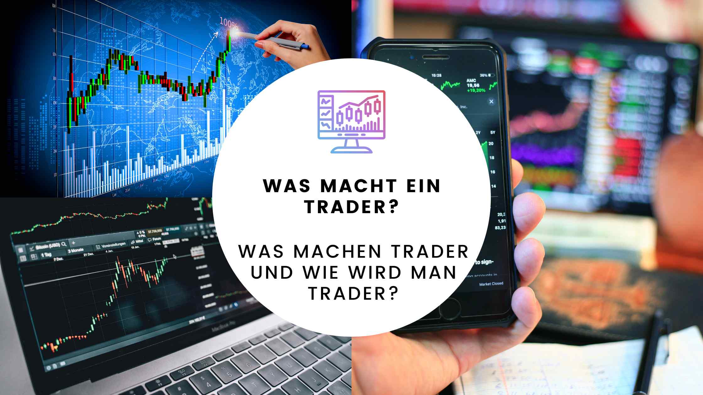 Was machen Trader und wie wird man Trader
