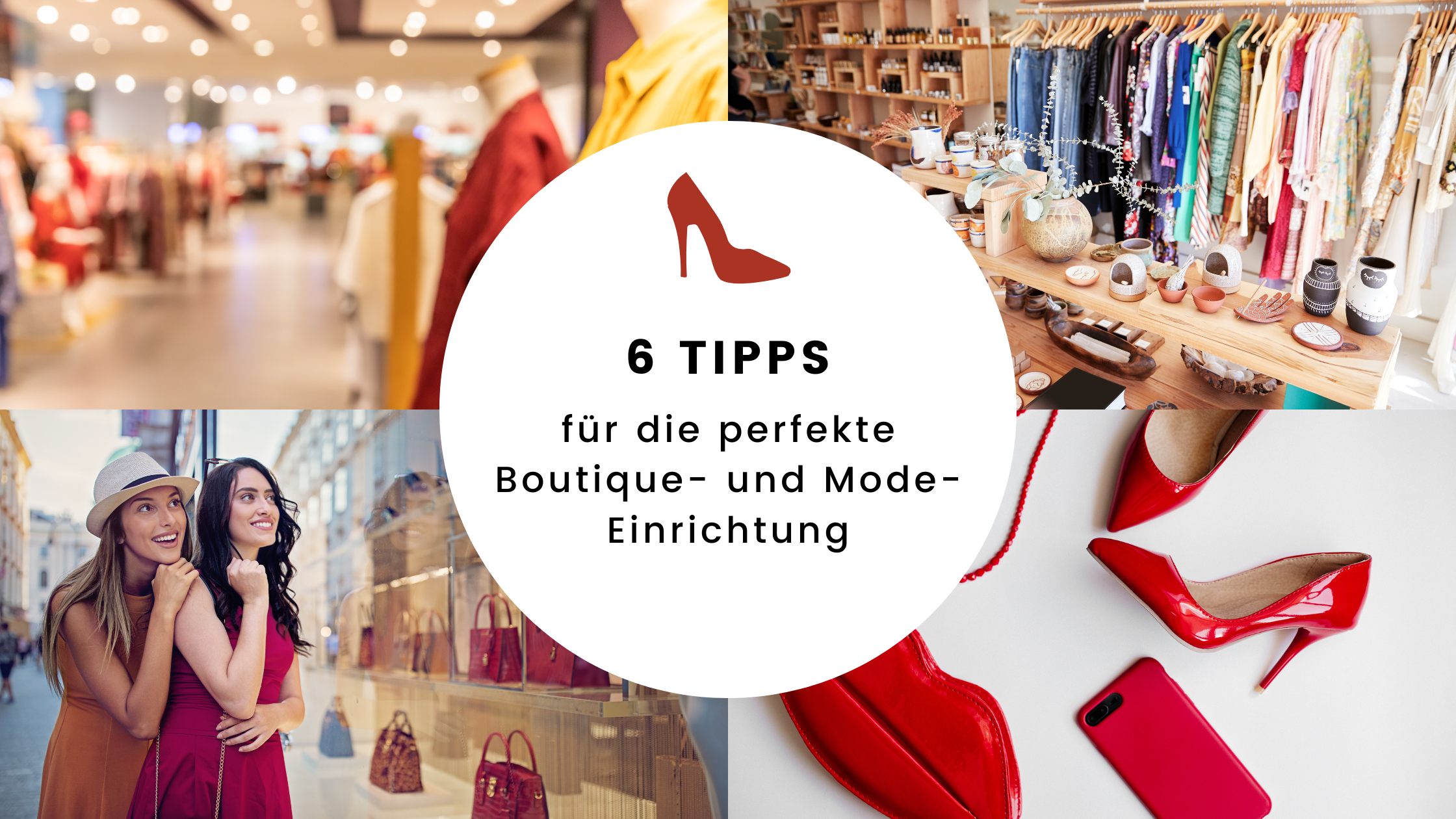￼6 Tipps für die perfekte Boutique- und Mode-Einrichtung